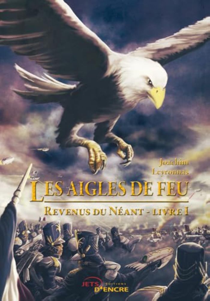 Couverture du livre « LE AIGLES DE FEU » de Joachim Leyronnas, librairie Les Contes Infusés à Corte