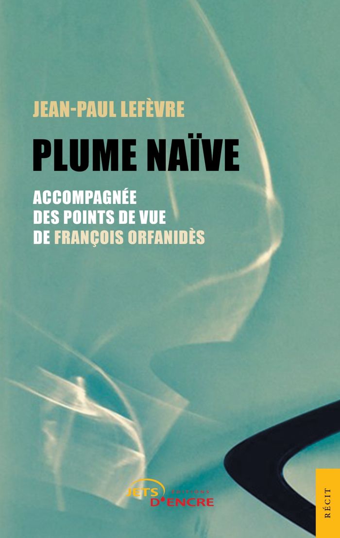 Couverture du livre « PLUME NAIVE » de Jean-Paul Lefevre, librairie Les Contes Infusés à Corte
