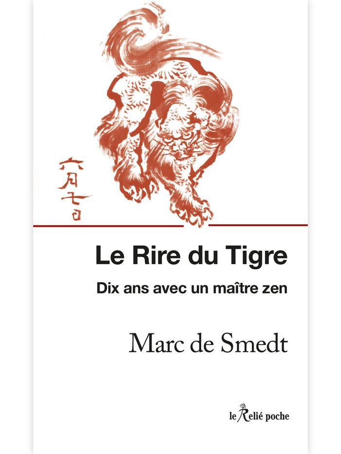 Couverture du livre « Le rire du tigre : 10 ans avec maître Deshimaru » de Marc de Smedt, librairie Les Contes Infusés à Corte