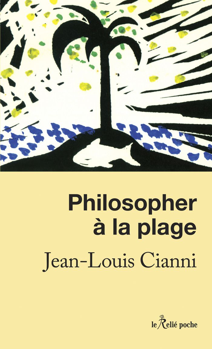 Couverture du livre « Philosopher à la plage » de Jean-Louis Cianni, librairie Les Contes Infusés à Corte