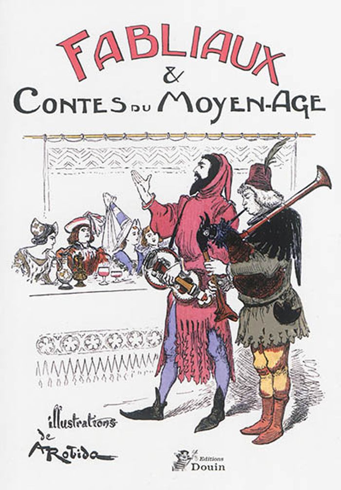 Couverture du livre « FABLIAUX ET CONTES DU MOYEN-AGE » de Albert Robida, librairie Les Contes Infusés à Corte