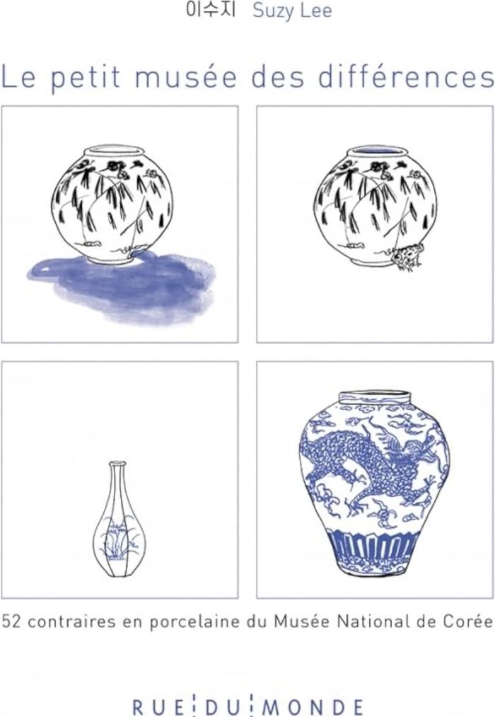 Couverture du livre « Lepetit musée des différences : 52 contraires en porcelaine du Musée national de Corée », librairie Les Contes Infusés à Corte