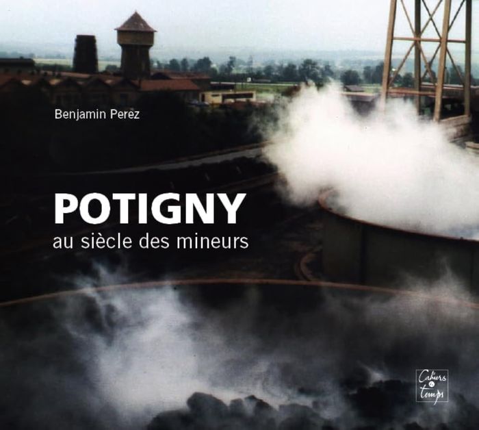Couverture du livre « POTIGNY AU SIECLE DES MINEURS », librairie Les Contes Infusés à Corte