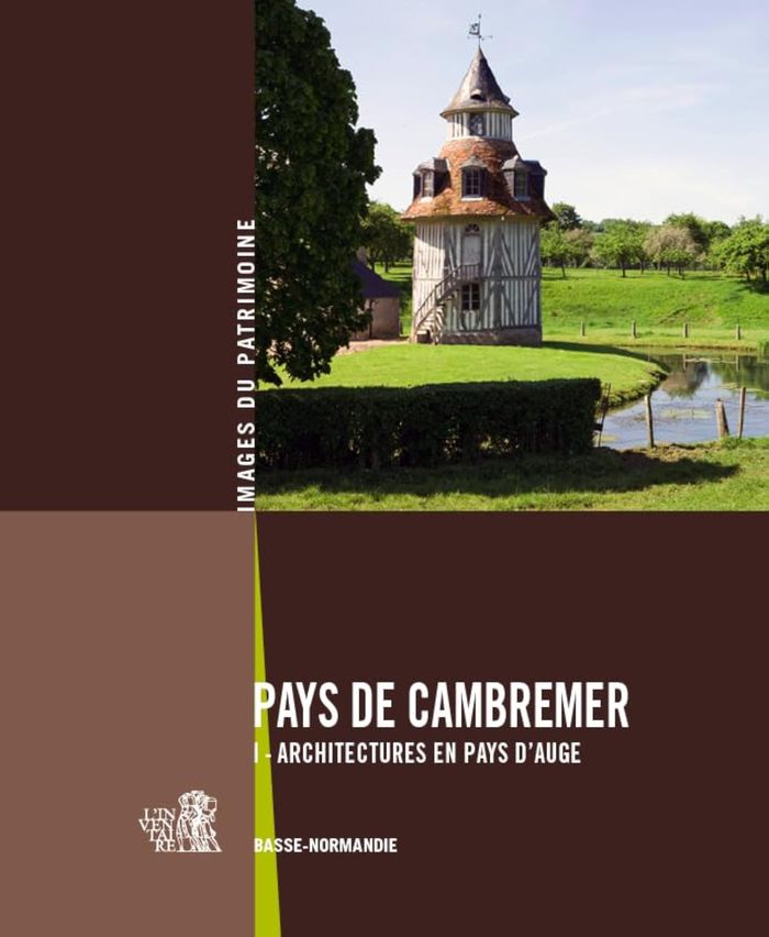 Couverture du livre « PAYS DE CAMBREMER - 1- ARCHITECTURES EN PAYS D'AUGE, COLL. IMAGE DE L'INVENTAIRE N 257 » de Lecherbonnier Merre, librairie Les Contes Infusés à Corte
