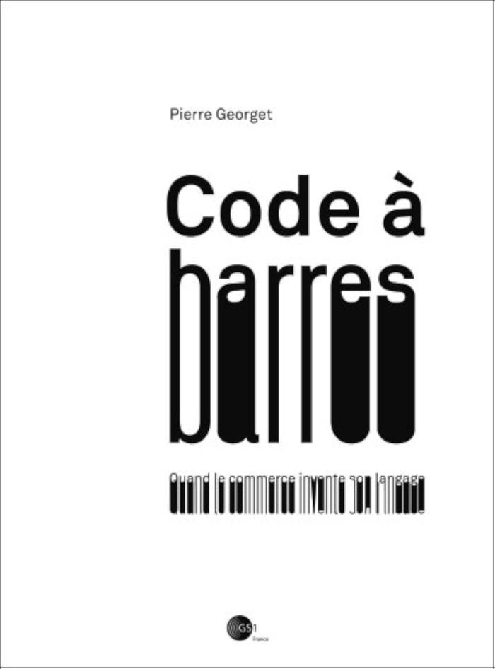 Couverture du livre « CODE A BARRES, QUAND LE COMMERCE INVENTE SON LANGAGE », librairie Les Contes Infusés à Corte