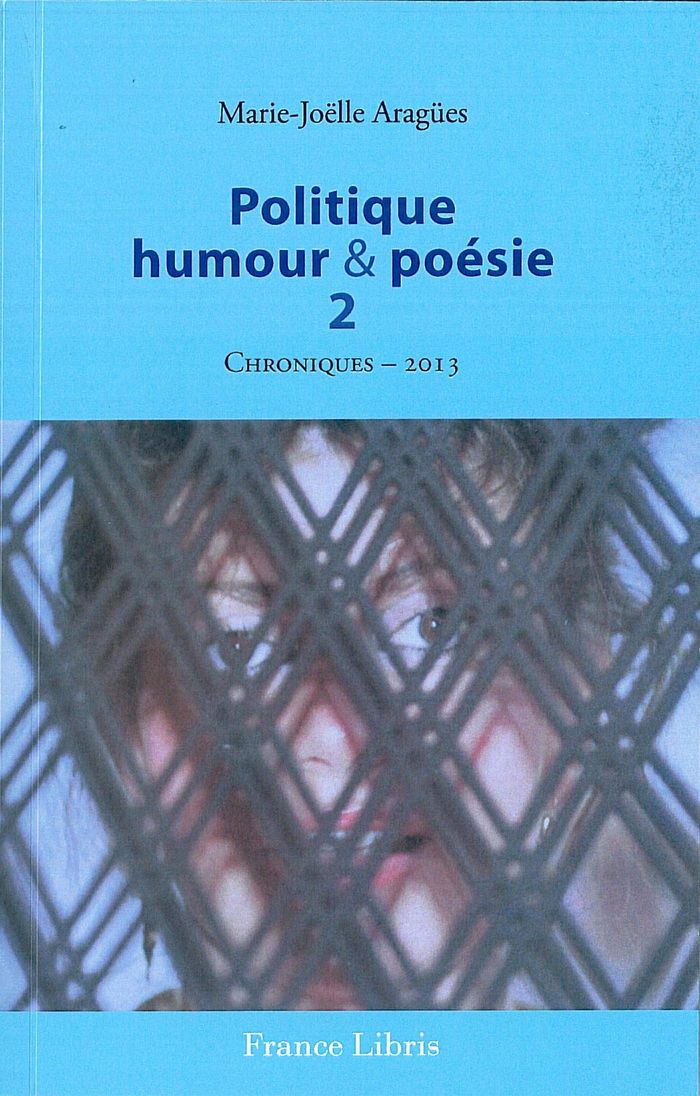 Couverture du livre « POLITIQUE, HUMOUR & POESIE 2 » de Marie-Joelle Aragues, librairie Les Contes Infusés à Corte