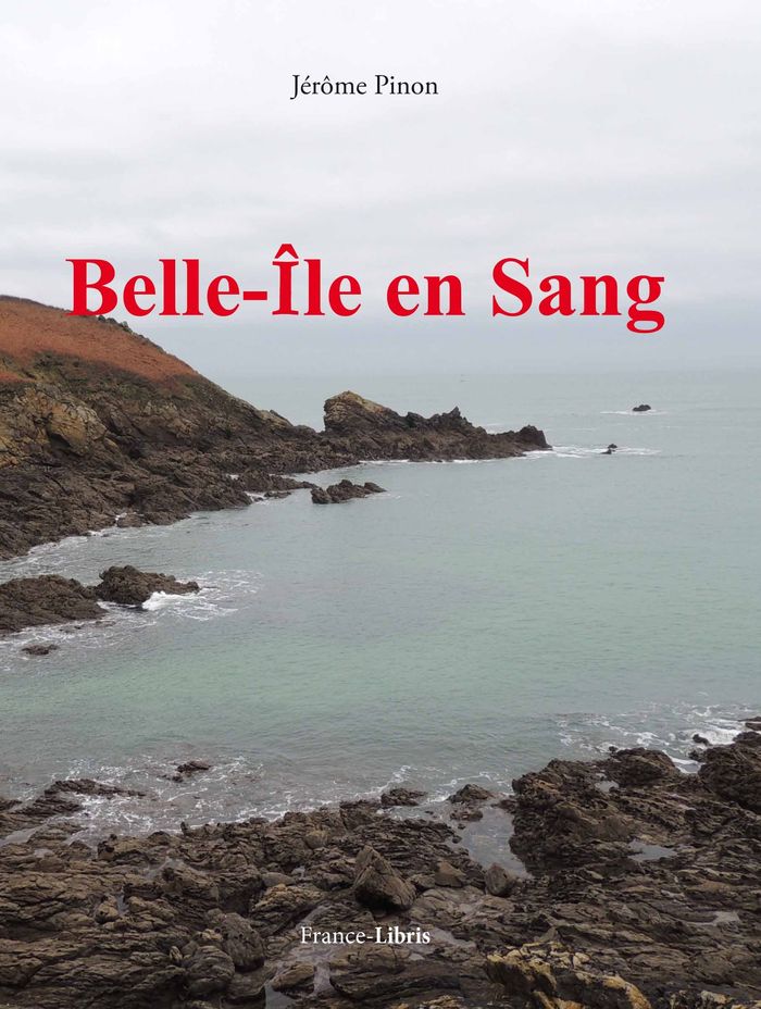 Couverture du livre « BELLE-ILE EN SANG », librairie Les Contes Infusés à Corte