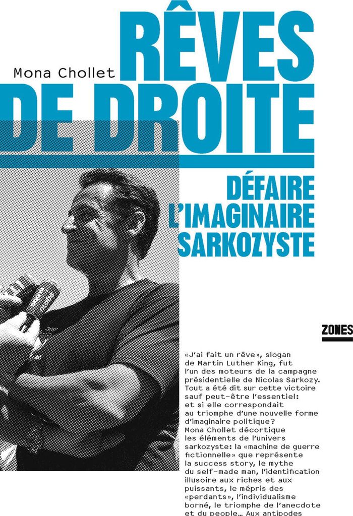 Couverture du livre « Rêves de droite : défaire l'imaginaire sarkozyste » de Mona Chollet, librairie Les Contes Infusés à Corte