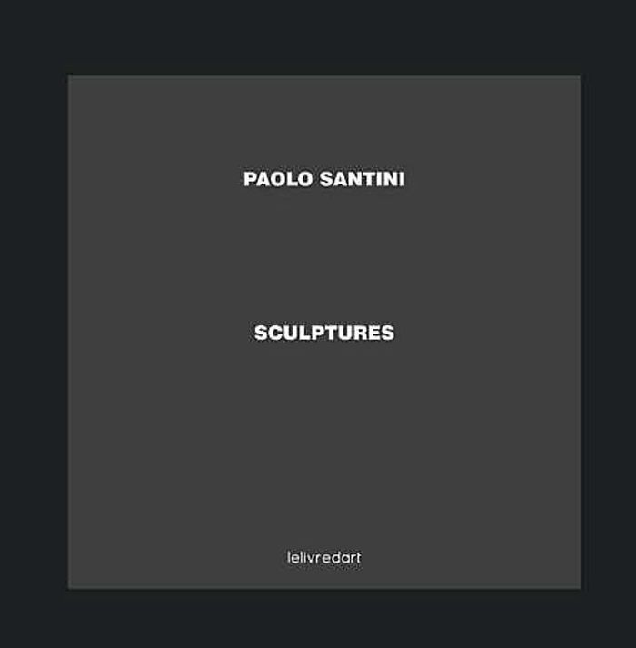 Couverture du livre « Sculptures » de Paolo Santini, librairie Les Contes Infusés à Corte