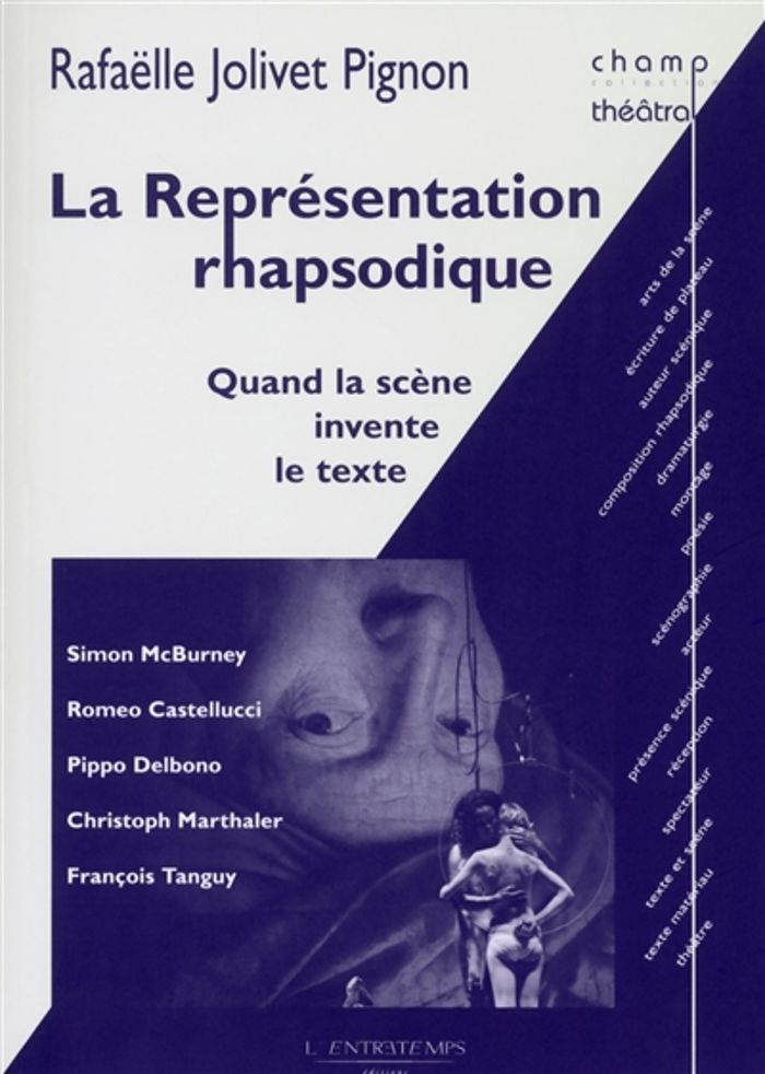 Couverture du livre « LA REPRESENTATION RHAPSODIQUE - QUAND LA SCENE INVENTE LE TEXTE », librairie Les Contes Infusés à Corte