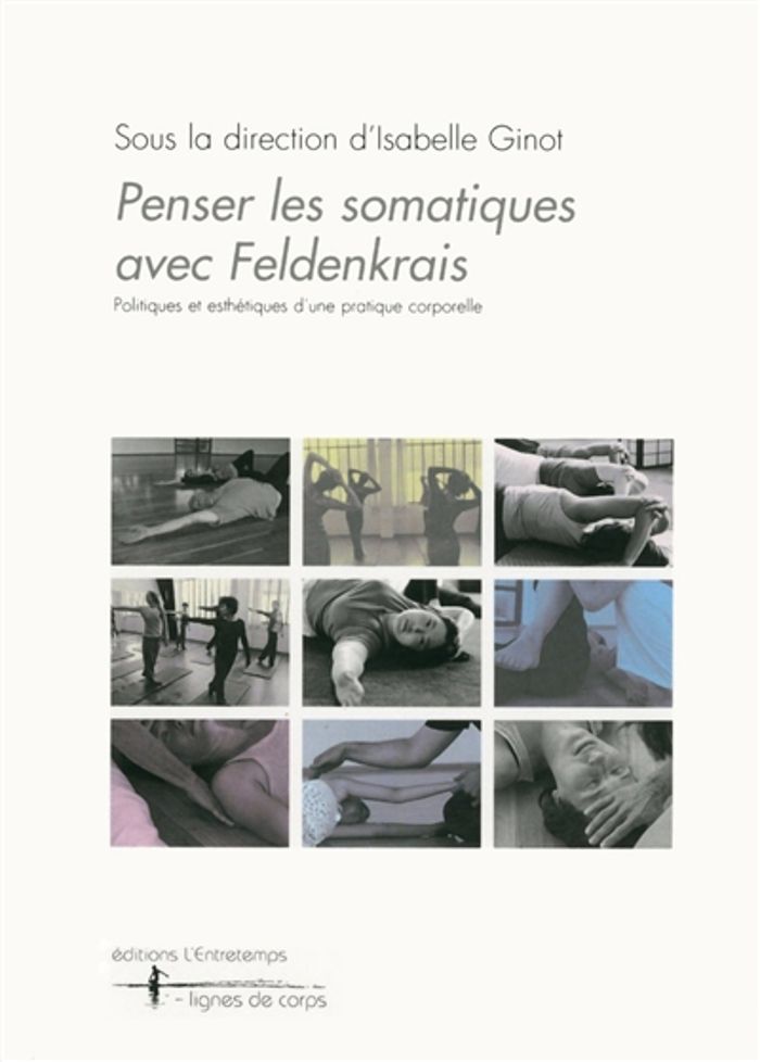 Couverture du livre « PENSER LES SOMATIQUES AVEC FELDENKRAIS » de Isabelle Ginot, librairie Les Contes Infusés à Corte