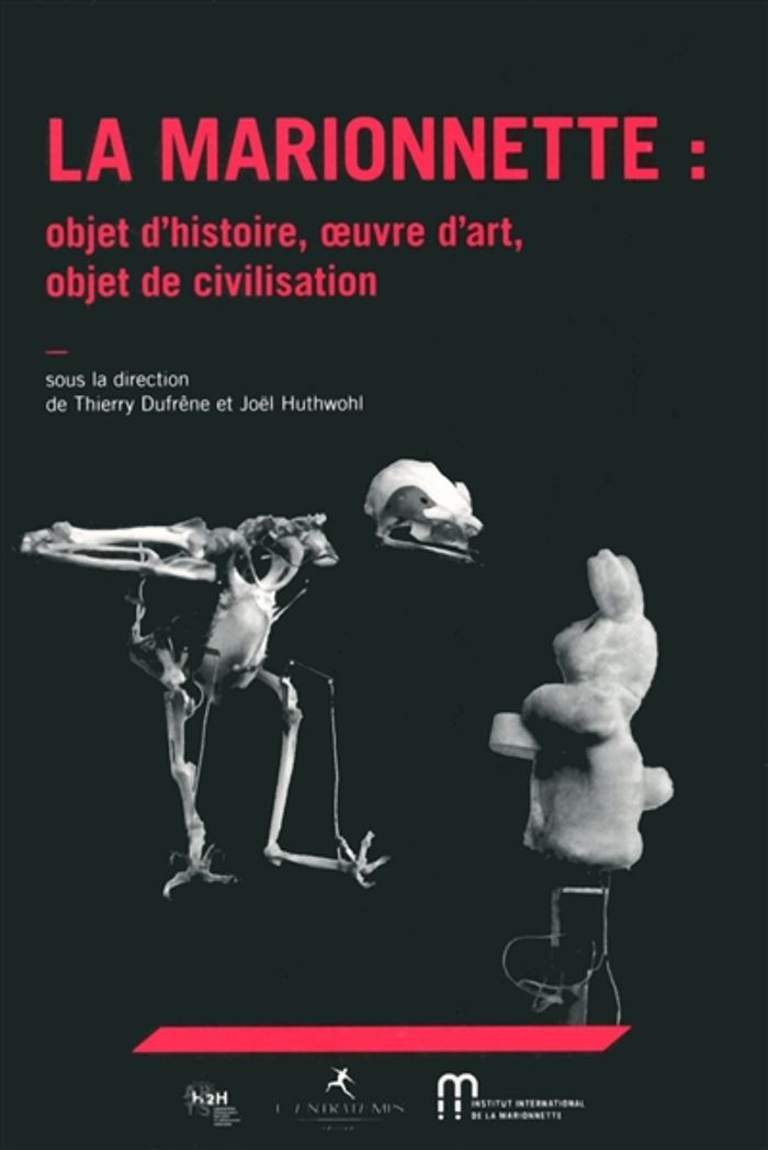 Couverture du livre « LA MARIONNETTE - OBJET D'HISTOIRE, OEUVRE D'ART, OBJET DE CIVILISATION », librairie Les Contes Infusés à Corte
