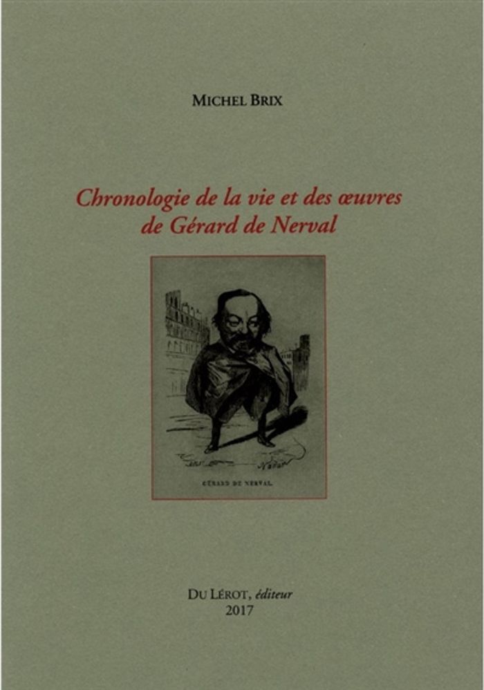 Couverture du livre « CHRONOLOGIE DE LA VIE DE NERVAL » de Brix Michel, librairie Les Contes Infusés à Corte
