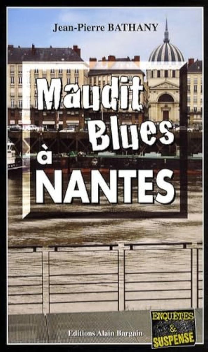 Couverture du livre « MAUDIT BLUES A NANTES », librairie Les Contes Infusés à Corte