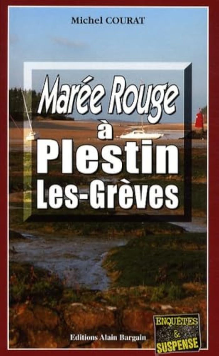 Couverture du livre « MAREE ROUGE A PLESTIN-LES-GREVES » de Michel Courat, librairie Les Contes Infusés à Corte