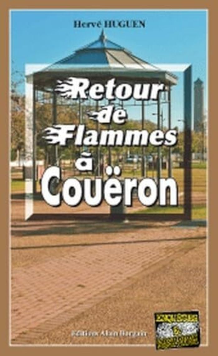 Couverture du livre « RETOUR DE FLAMMES A COUERON » de Huguen Herve, librairie Les Contes Infusés à Corte