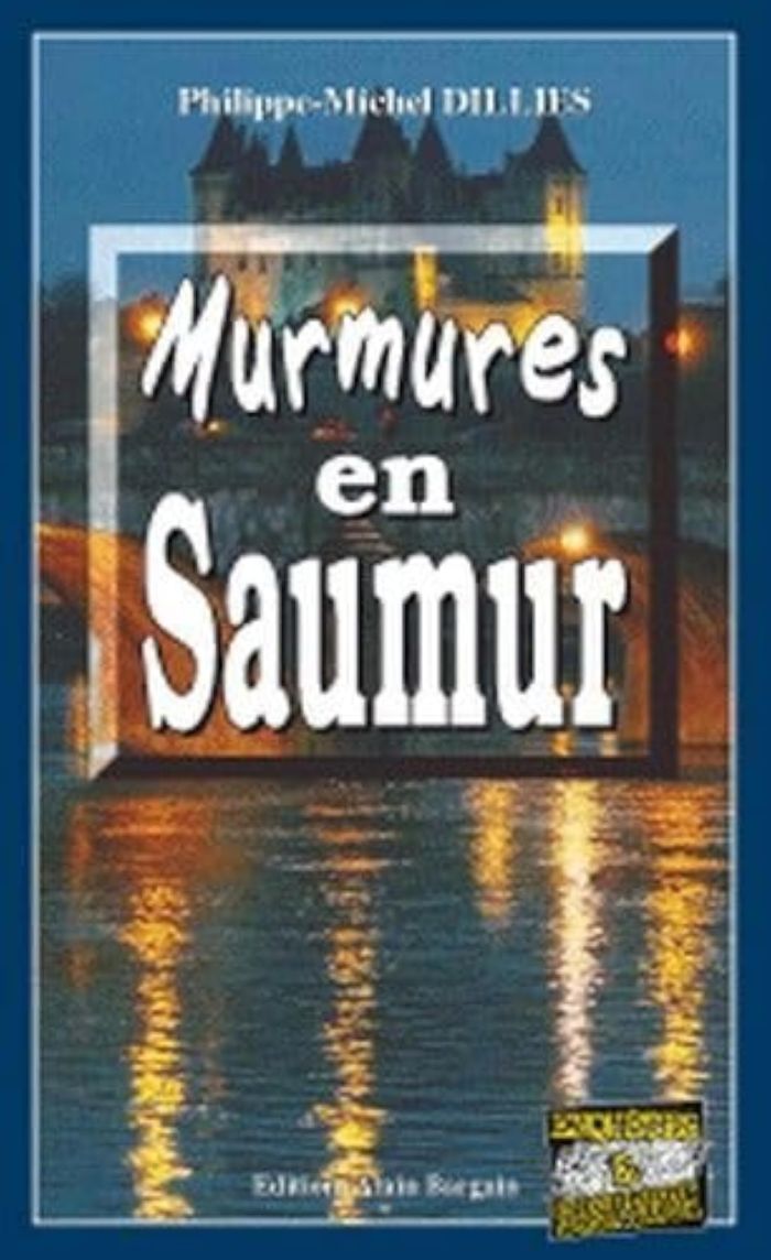 Couverture du livre « MURMURES EN SAUMUR » de Philippe-Michel Dill, librairie Les Contes Infusés à Corte