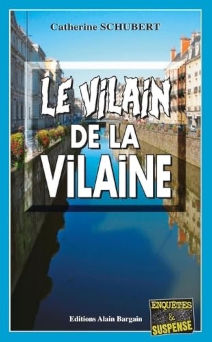 Couverture du livre « LE VILAIN DE LA VILAINE » de Catherine Schubert, librairie Les Contes Infusés à Corte