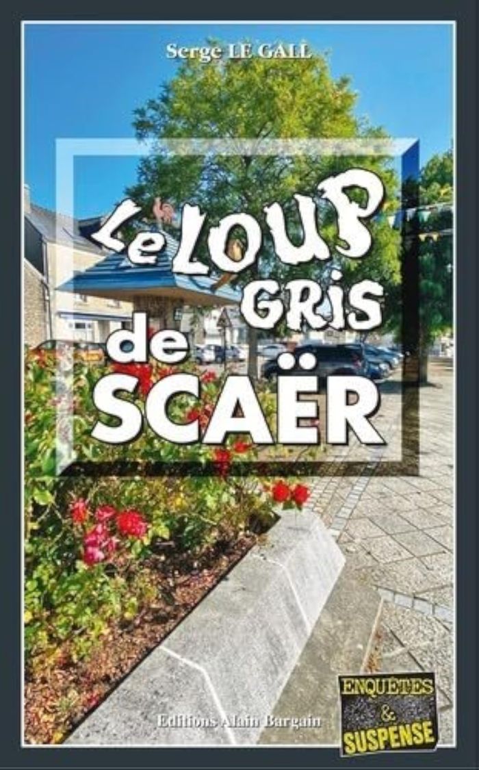 Couverture du livre « LE LOUP GRIS DE SCAER » de Le Gall Serge, librairie Les Contes Infusés à Corte