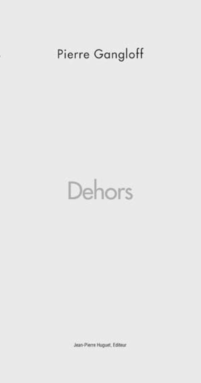 Couverture du livre « DEHORS » de Gangloff Pierre, librairie Les Contes Infusés à Corte