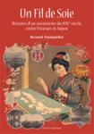 Couverture du livre « UN FIL DE SOIE » de Champanhet Bernard, librairie Les Contes Infusés à Corte