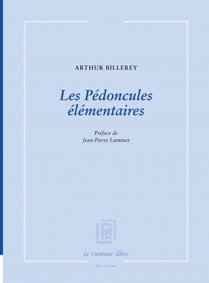 Couverture du livre « Les pédoncules élémentaires » de Arthur Billerey, librairie Les Contes Infusés à Corte