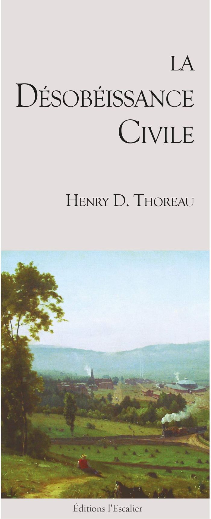 Couverture du livre « La désobéissance civile : 1849 » de Henry David Thoreau, librairie Les Contes Infusés à Corte