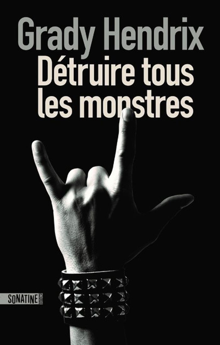 Couverture du livre « Détruire tous les monstres » de Grady Hendrix, librairie Les Contes Infusés à Corte