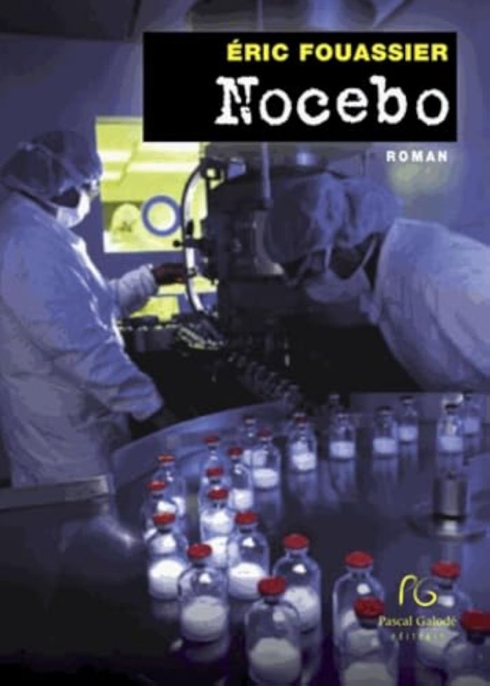 Couverture du livre « L'effet nocebo : roman » de Éric Fouassier, librairie Les Contes Infusés à Corte