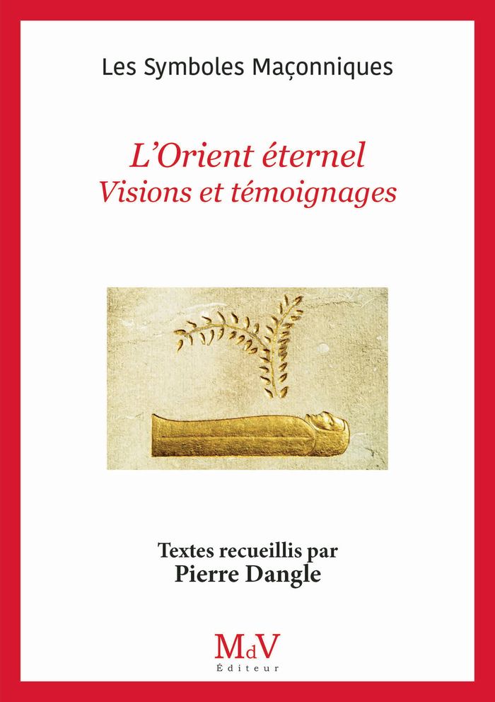 Couverture du livre « L'Orient éternel : visions et témoignages » de textes recueillis par Pierre Dangle, librairie Les Contes Infusés à Corte