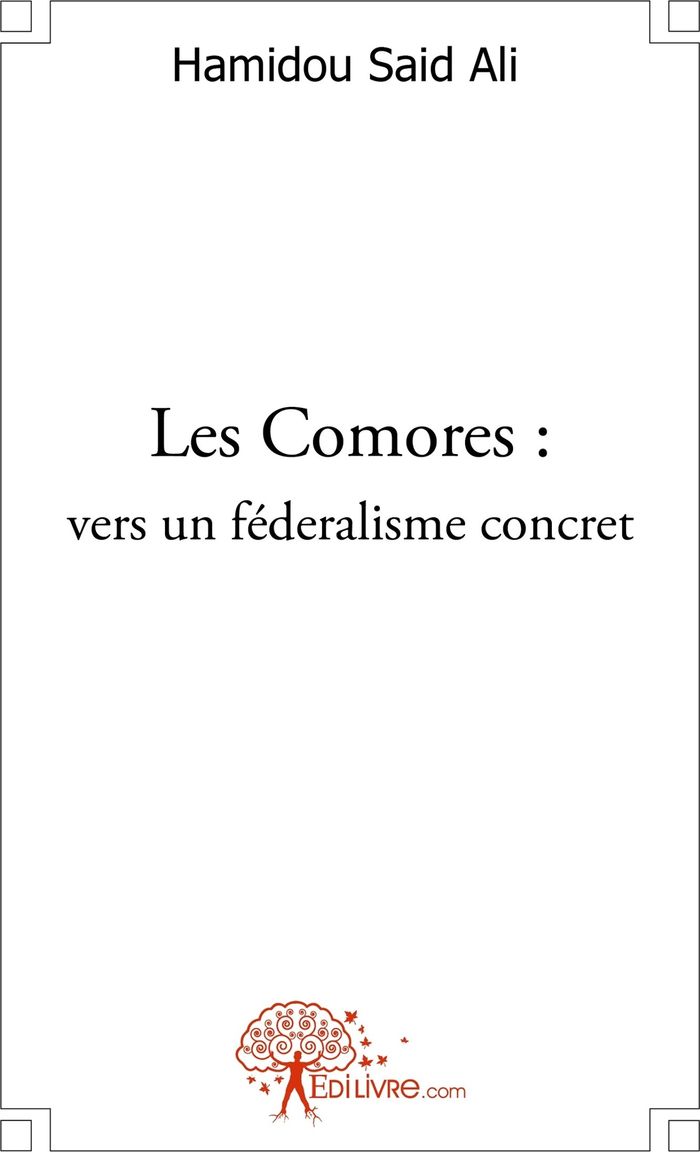 Couverture du livre « LES COMORES : VERS UN FEDERALISME CONCRET » de Said Ali Hamidou, librairie Les Contes Infusés à Corte