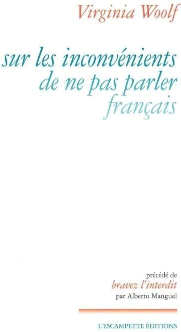 Couverture du livre « Sur les inconvénients de ne pas parler français : essais » de Virginia Woolf, librairie Les Contes Infusés à Corte