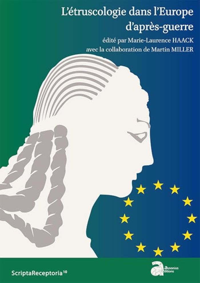 Couverture du livre « L'ETRUSCOLOGIE DANS L'EUROPE D'APRES-GUERRE » de Marie-Laurence Haack, librairie Les Contes Infusés à Corte