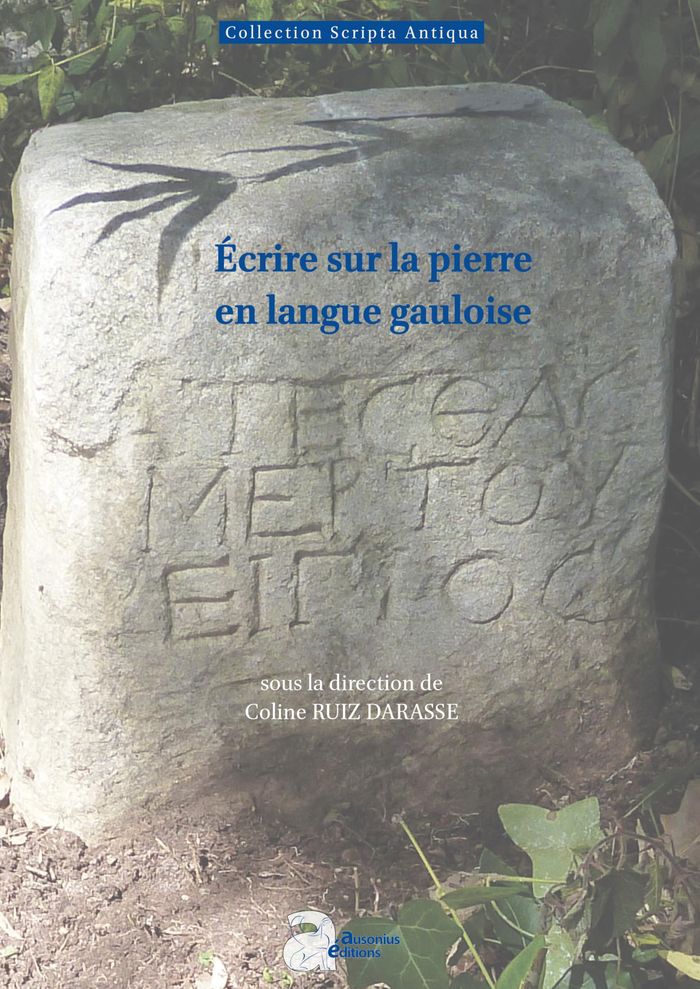 Couverture du livre « Écrire sur la pierre en langue gauloise » de Coline Ruiz Darasse, librairie Les Contes Infusés à Corte