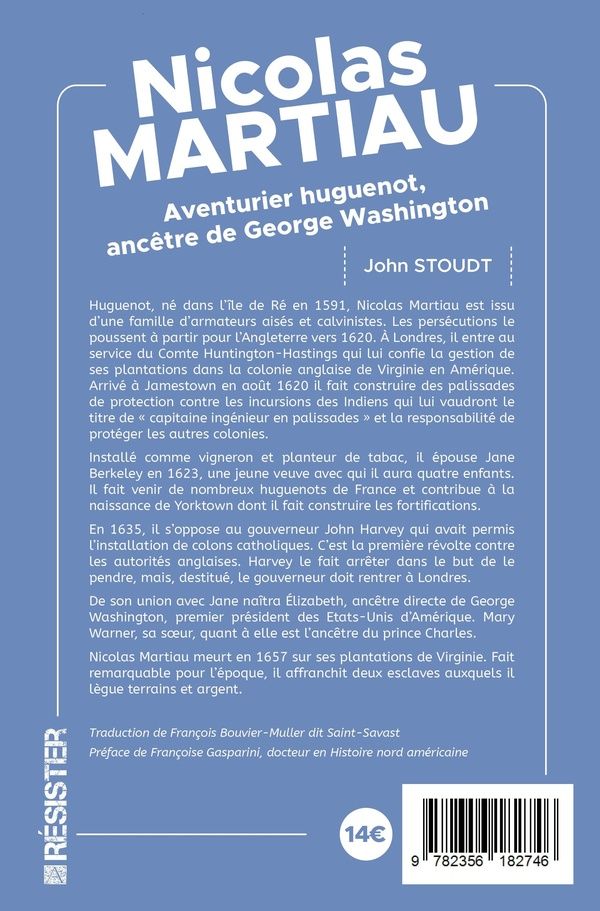 Quatrième de couverture de « NICOLAS MARTIAU - AVENTURIER HUGUENOT, ANCETRE DE GEORGE WASHINGTON »