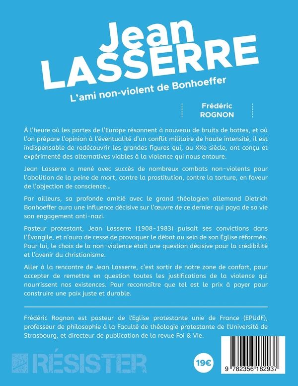 Quatrième de couverture de « JEAN LASSERRE - L'AMI NON-VIOLENT DE BONHOEFFER - ILLUSTRATIONS, COULEUR »