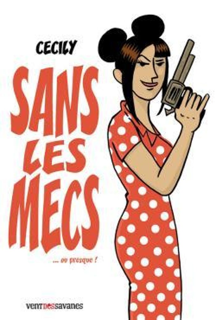 Couverture du livre « SANS LES MECS » de Cecily, librairie Les Contes Infusés à Corte