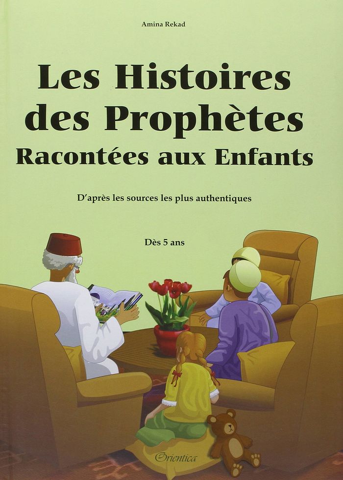 Couverture du livre « LES HISTOIRES DES PROPHETES RACONTEES AUX ENFANTS - D'APRES LES SOURCES LES PLUS AUTHENTIQUES » de Irene Rekad, librairie Les Contes Infusés à Corte