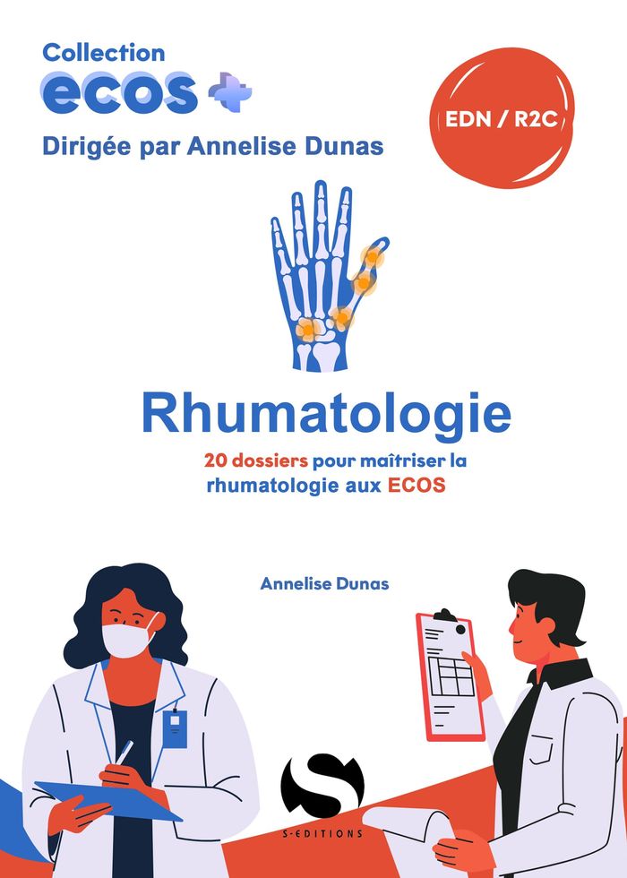 Couverture du livre « Rhumatologie : 20 dossiers pour maîtriser la rhumatologie aux ECOS » de Annelise Dunas, librairie Les Contes Infusés à Corte