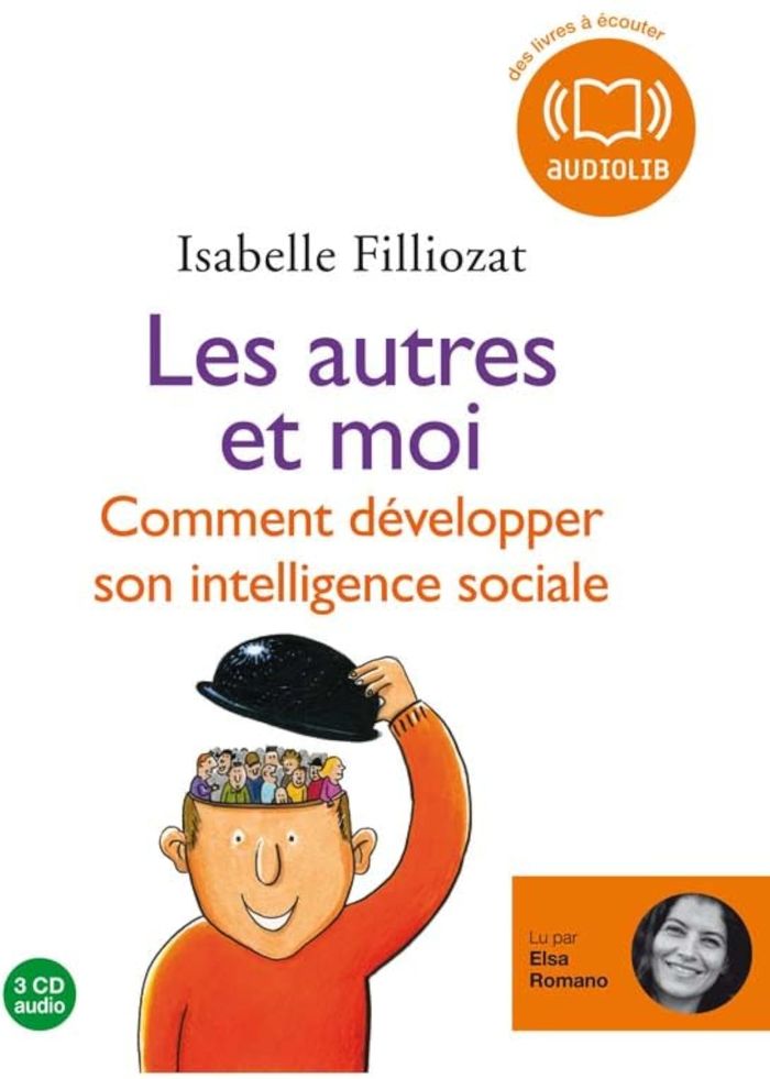 Couverture du livre « LES AUTRES ET MOI - LIVRE AUDIO 3 CD AUDIO - TEXTE ADAPTE » de Filliozat/romano, librairie Les Contes Infusés à Corte