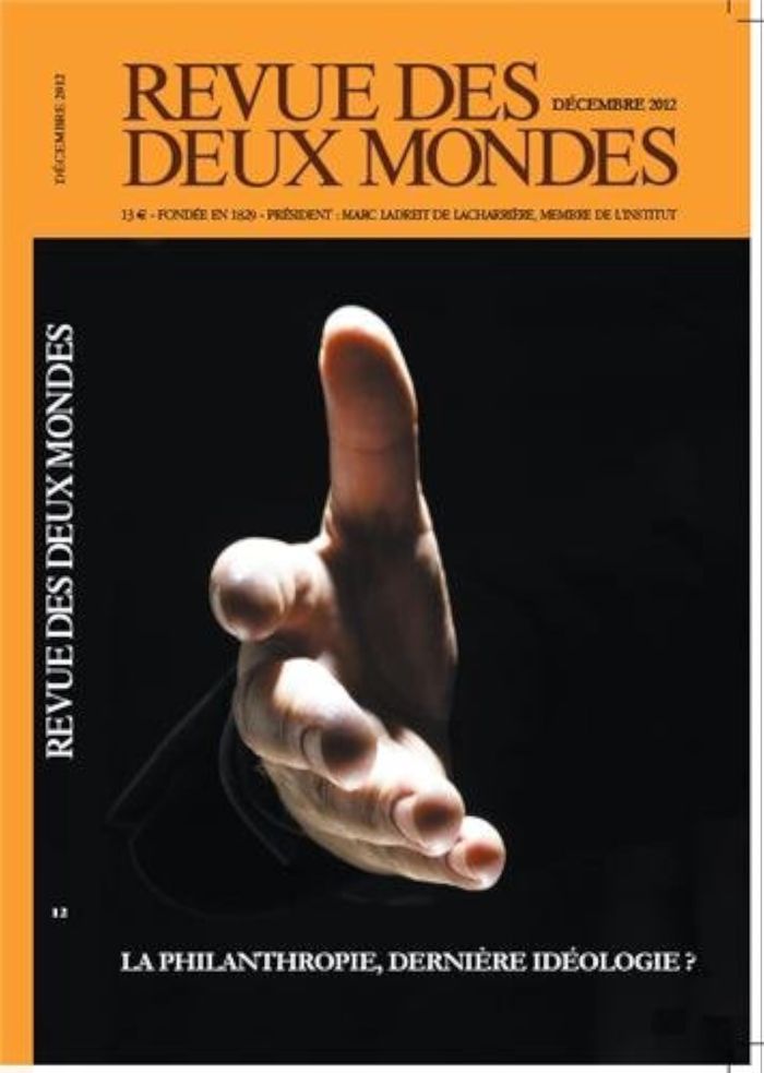 Couverture du livre « REVUE DES DEUX MONDES DECEMBRE 2012. LA PHILANTHROPIE, DERNIERE IDEOLOGIE ? » de Xxx, librairie Les Contes Infusés à Corte