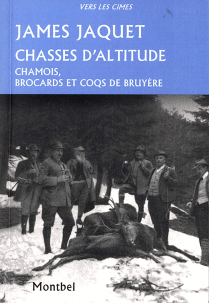 Couverture du livre « CHASSES D'ALTITUDE - CHAMOIS, BROCARDS ET COQS DE BRUYERE. », librairie Les Contes Infusés à Corte