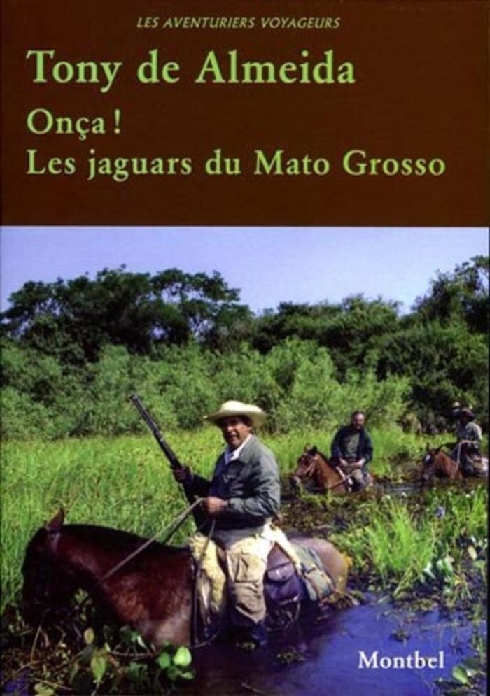 Couverture du livre « ONCA ! LES JAGUARS DU MATO GROSSO » de De Almeida Tony, librairie Les Contes Infusés à Corte