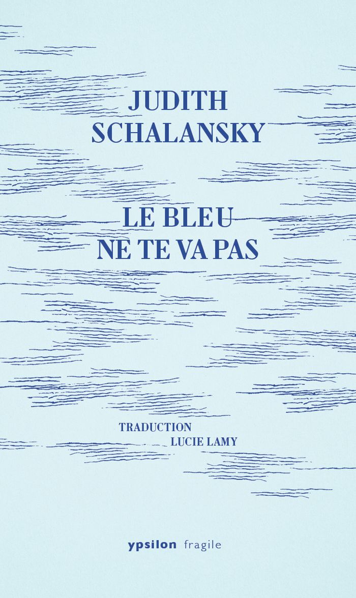 Couverture du livre « Le bleu ne te va pas : roman de matelots » de Judith Schalansky, librairie Les Contes Infusés à Corte