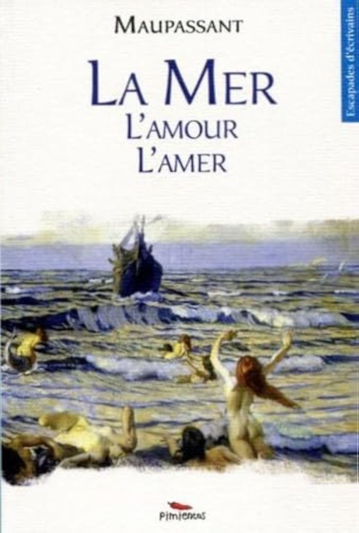 Couverture du livre « La mer, l'amour, l'amer » de Guy de Maupassant, librairie Les Contes Infusés à Corte