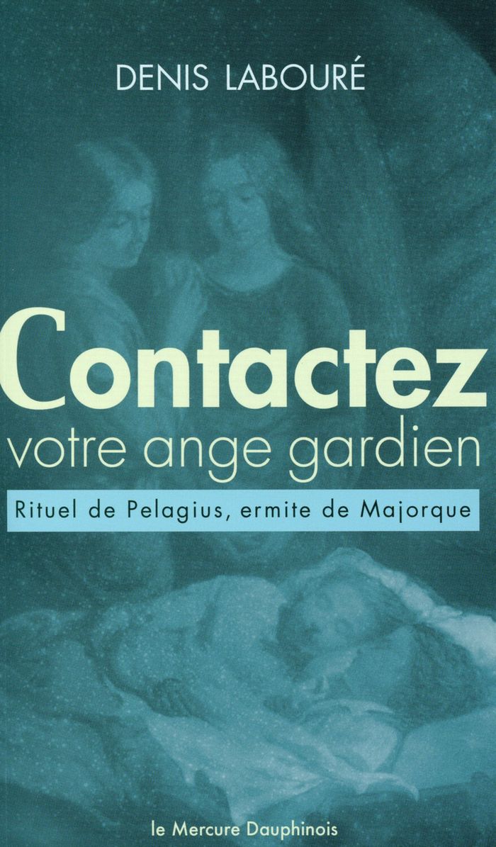 Couverture du livre « CONTACTEZ VOTRE ANGE GARDIEN » de Denis Laboure, librairie Les Contes Infusés à Corte