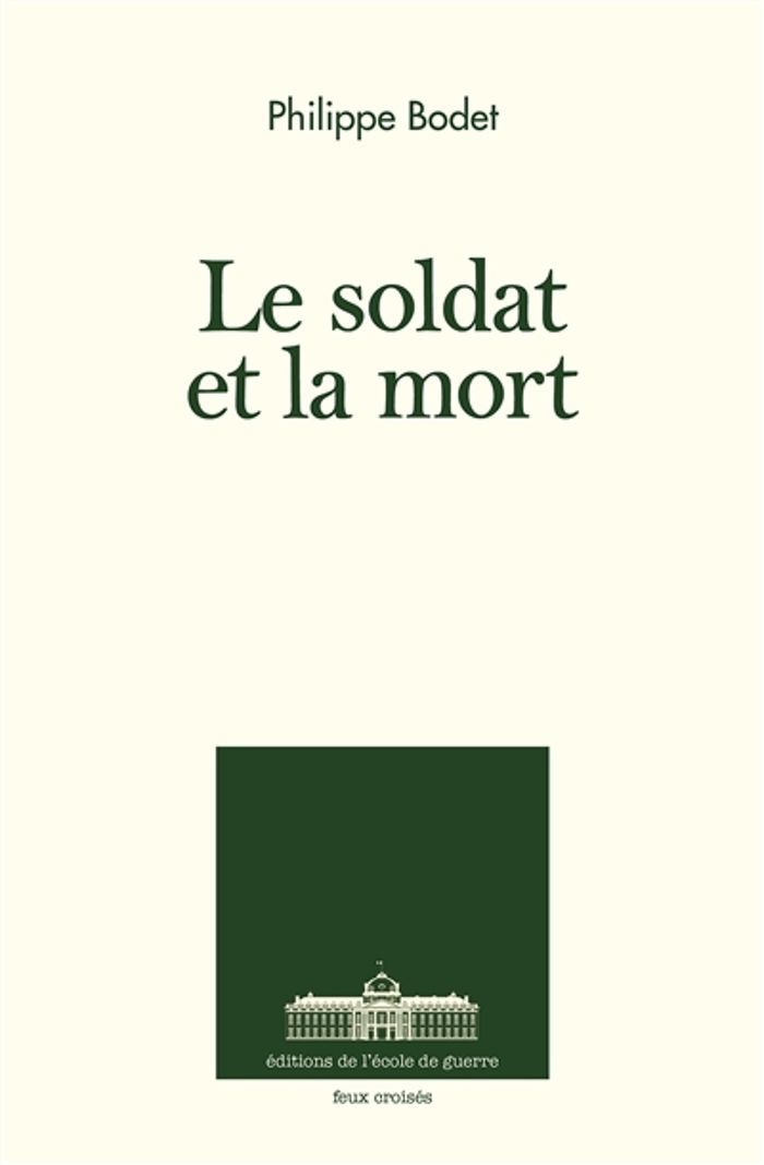 Couverture du livre « LE SOLDAT ET LA MORT - ENTRETIENS » de Philippe Bodet, librairie Les Contes Infusés à Corte