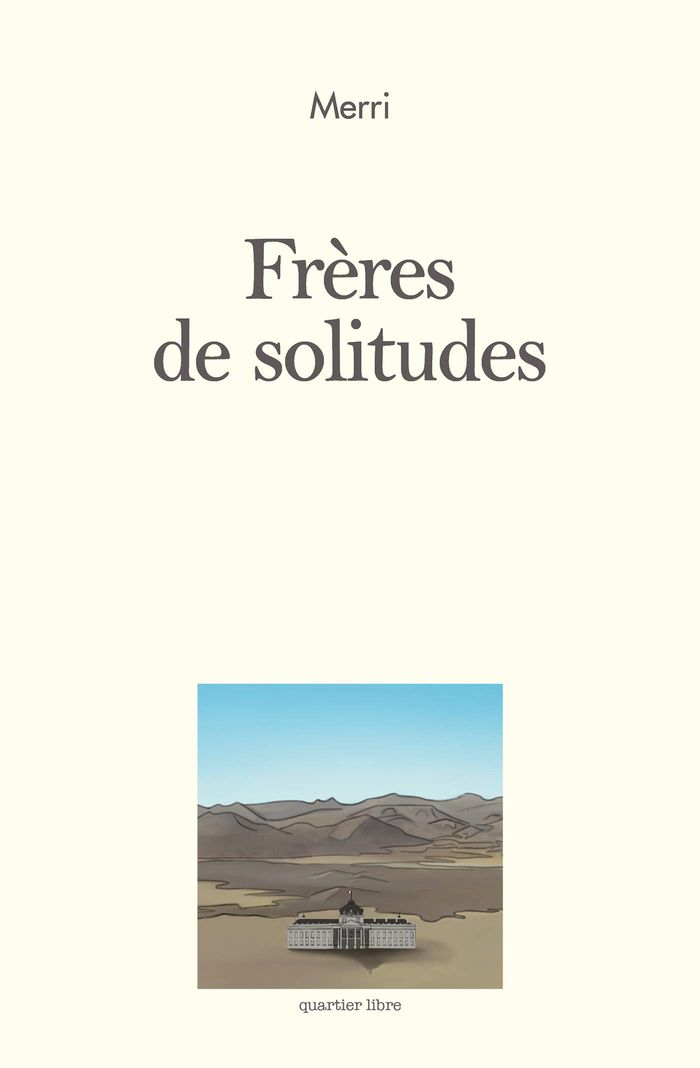 Couverture du livre « FRERES DE SOLITUDES » de Merri, librairie Les Contes Infusés à Corte