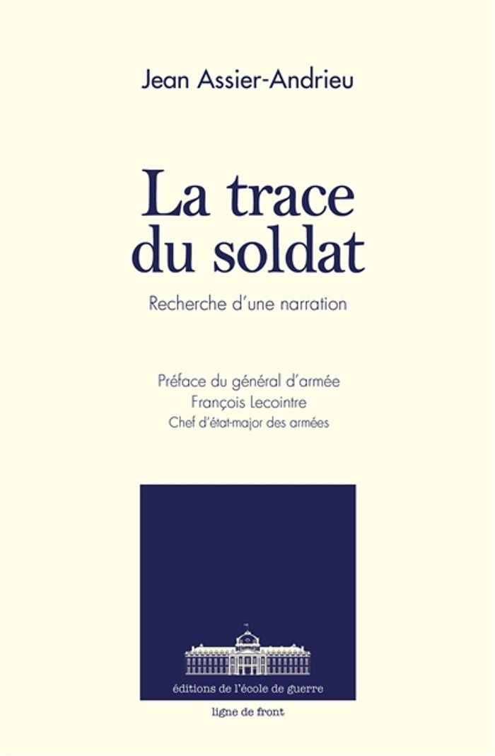 Couverture du livre « LA TRACE DU SOLDAT - RECHERCHE D'UNE NARRATION » de Jean Assier-Andrieu, librairie Les Contes Infusés à Corte