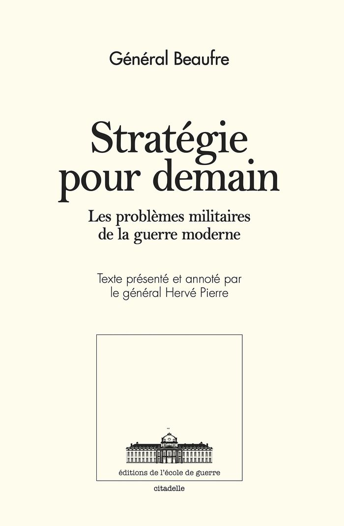 Couverture du livre « Stratégie pour demain : les problèmes militaires de la guerre moderne » de André Beaufre, librairie Les Contes Infusés à Corte